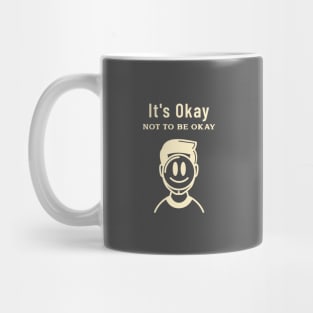 It's Okay Not to Be Okay Men's Mental Health Mug